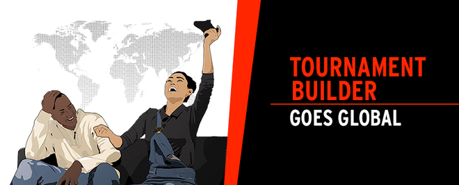 Tournament Builder Goes Global