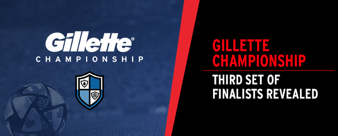Gillette Championship Third Set of Finalists Revealed