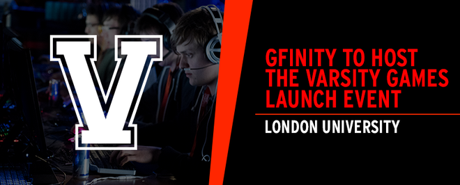 Gfinity to host the Varsity Games launch event - London University eSports