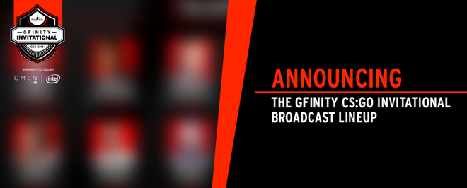 Announcing the Gfinity CS:GO Invitational Broadcast Lineup
