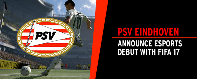 PSV Eindhoven Announce eSports debut with FIFA 17
