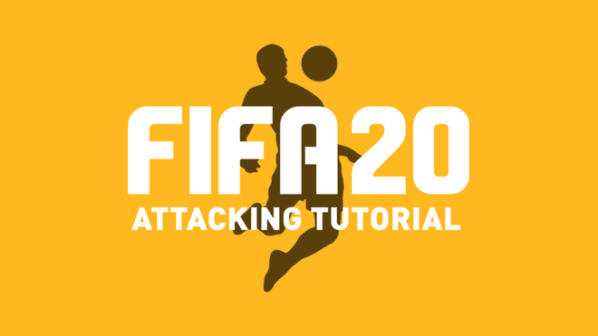 FIFA 20: Attacking & Passing Tutorial With Tips And Tricks To Score More Goals In FIFA 20 Ultimate Team