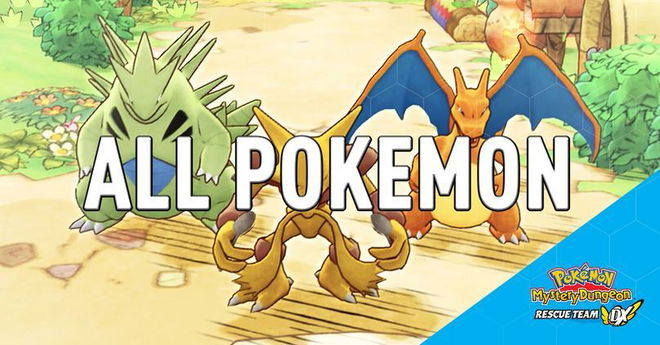 Pokemon Mystery Dungeon DX Pokedex: All New And Old Pokemon Confirmed, Playable Characters, Mega Evolutions, Bosses And More