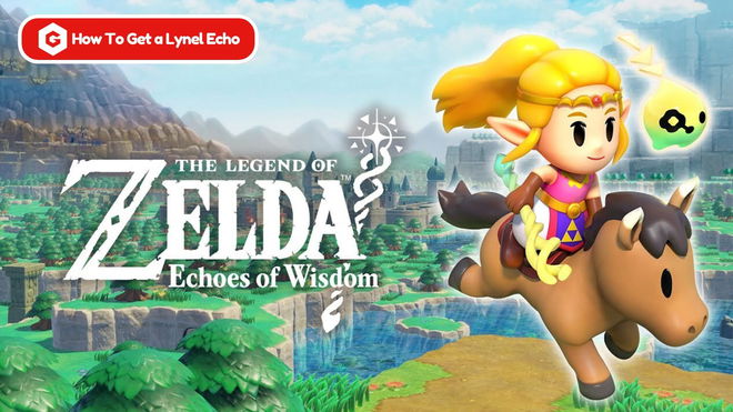 The Legend of Zelda: Echoes of Wisdom - How To Get a Lynel Echo