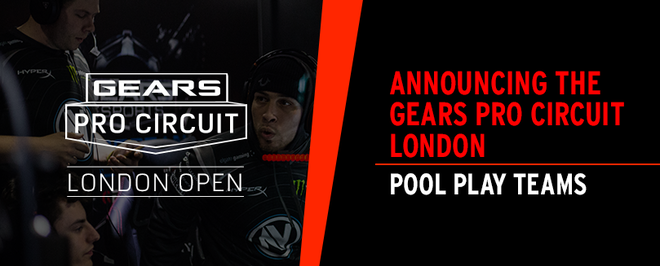 Announcing the Gears Pro Circuit London Open Pool Play Teams