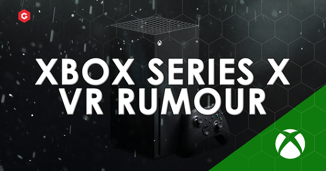 Xbox 2020 VR: Rumours, Xbox Series X specs, Release Date News, Rumours and More