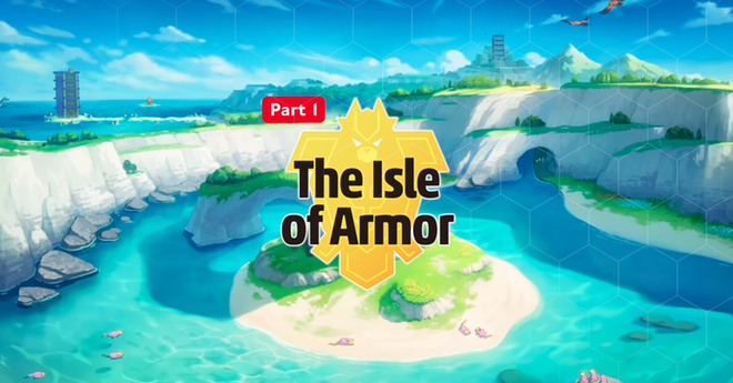 The Isle of Armor: Release Date And Expansion Pass Information For Pokemon Sword And Shield