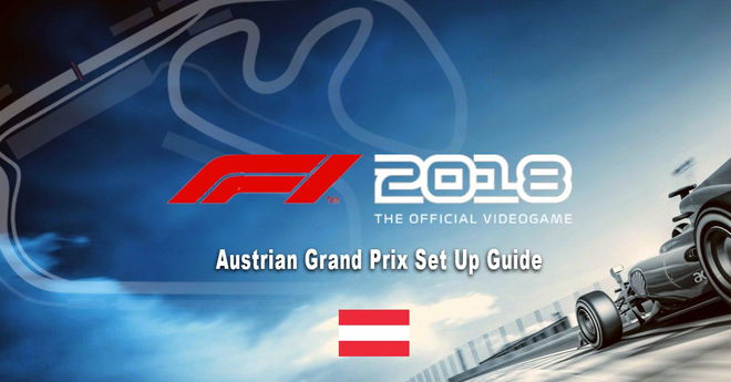F1 2018: Austrian Grand Prix Setup Guide