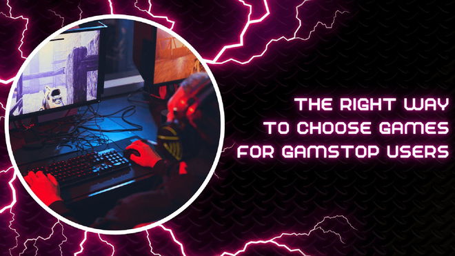 the right way to choose games for GamStop users