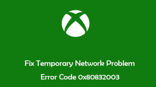 Xbox error 0x80832003